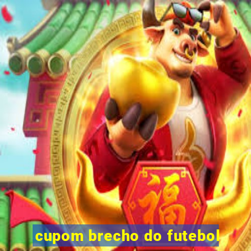 cupom brecho do futebol